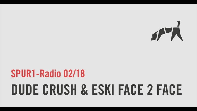 Radio - FACE2FACE - Dude Crush & Eski